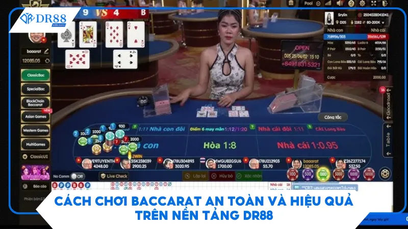 Cách Chơi Baccarat An Toàn Và Hiệu Quả Trên Nền Tảng DR88 1 Cách Chơi Baccarat An Toàn Và Hiệu Quả Trên Nền Tảng DR88