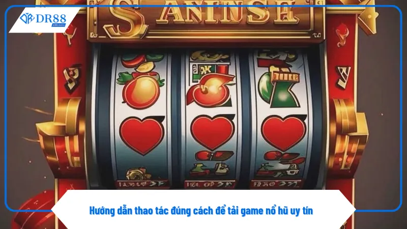 Chọn đúng hệ điều hành khi tải game nổ hũ uy tín