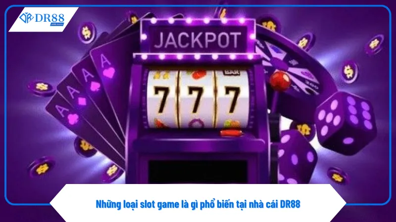 Slot game là gì có nhiều chủ đề phong phú