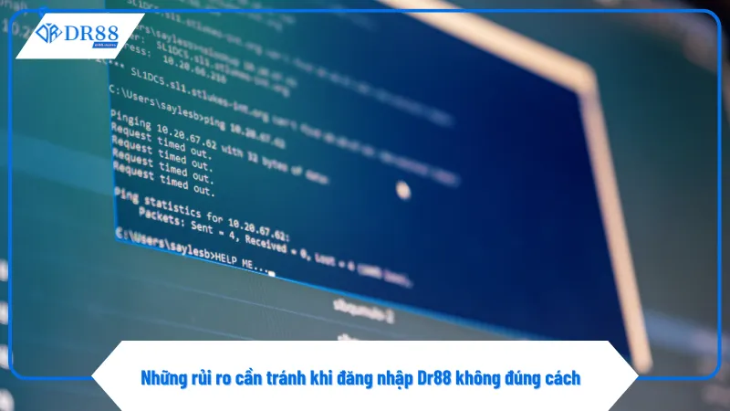 Đăng Nhập DR88 2 Đăng nhập trên các trang web giả mạo có thể làm lộ thông tin cá nhân