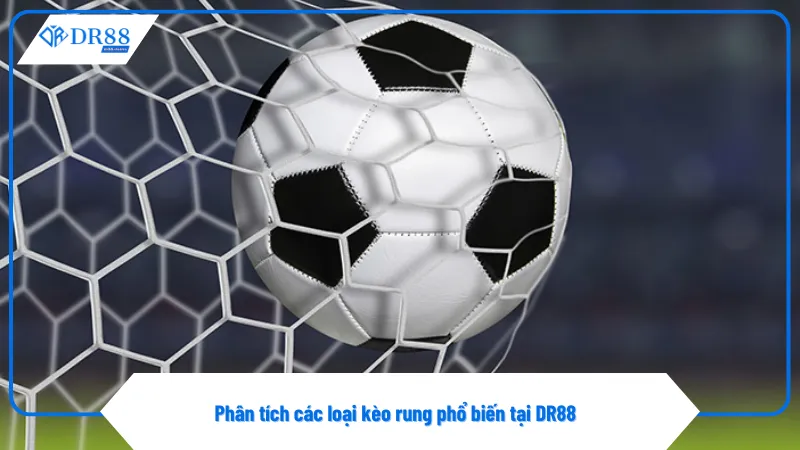 Kèo rung chấp bóng thay đổi nhanh theo diễn biến trận đấu