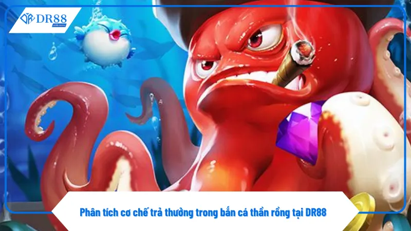 Bắn Cá Thần Rồng Dr88 - Nhận Thưởng Siêu Tốc Chỉ Sau Vài Phút 3 Bắn cá thần rồng đúng điểm yếu cá sẽ kích hoạt thưởng cao tại DR88